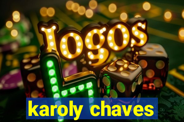 karoly chaves